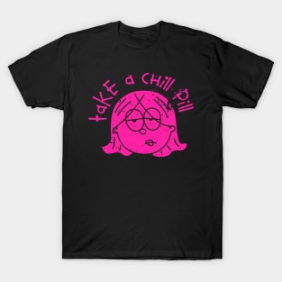 Take a Chill Pill T-Shirt